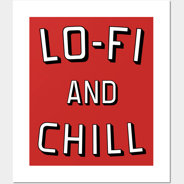 Lo-Fi And Chill Wall Art by MisterNightmare